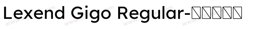 Lexend Gigo Regular字体转换